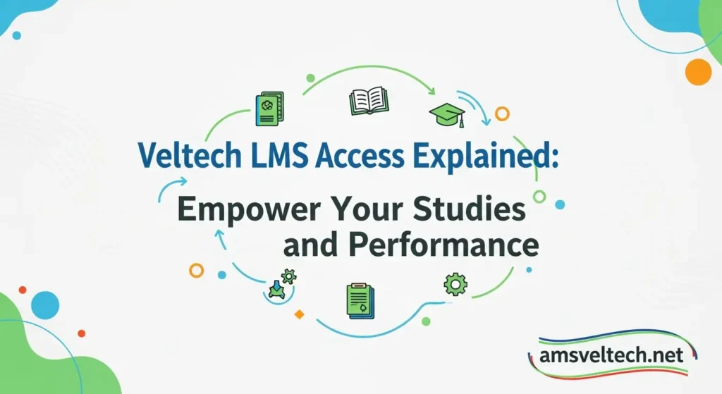 Veltech LMS Access Explained: Empower Your Studies and Performance